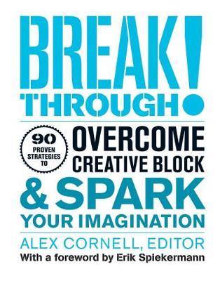 Breakthrough!: 90 Proven Strategies to Overcome Creative Block and Spark Your Imagination - Agenda Bookshop