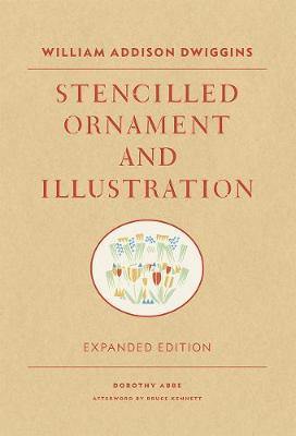 William Addison Dwiggins: Stencilled Ornament and Illustration: Expanded Edition - Agenda Bookshop