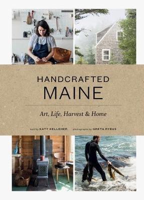 Handcrafted Maine: Art, Life, Harvest & Home - Agenda Bookshop