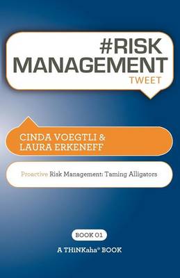 # RISK MANAGEMENT tweet Book01: Proactive Risk Management -- Taming Alligators - Agenda Bookshop