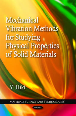 Mechanical Vibration Methods for Studying Physical Properties of Solid Materials - Agenda Bookshop