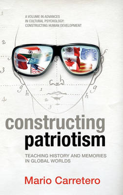 Constructing Patriotism: Teaching History and Memories in Global Worlds (HC) - Agenda Bookshop