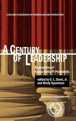 A Century of Leadership: Biographies of Kappa Delta Pi Presidents - Agenda Bookshop