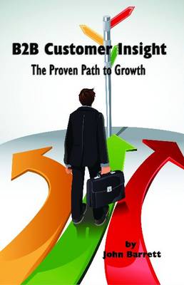 B2B Customer Insight: The Proven Path to Growth - Agenda Bookshop