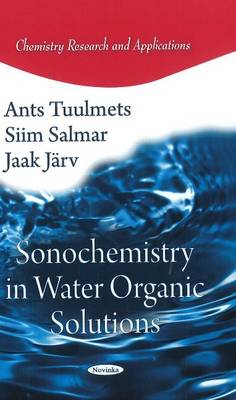 Sonochemistry in Water Organic Solutions - Agenda Bookshop