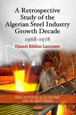 Retrospective Study of the Algerian Steel Industry Growth Decade: 1968-1978 - Agenda Bookshop