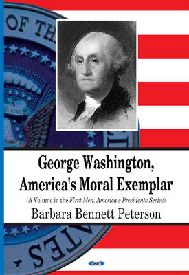 George Washington, America''s Moral Exemplar - Agenda Bookshop