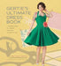 Gertie''s Ultimate Dress Book: A Modern Guide to Sewing Fabulous Vintage Styles - Agenda Bookshop