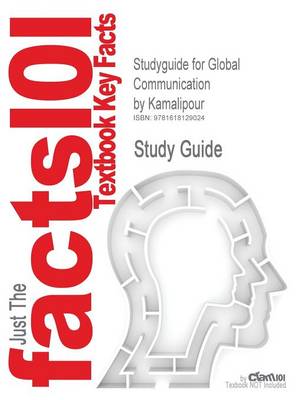 Studyguide for Global Communication by Kamalipour, ISBN 9780534561277 - Agenda Bookshop