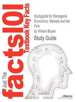 Studyguide for Managerial Economics: Markets and the Firm by Boyes, William, ISBN 9780618988624 - Agenda Bookshop