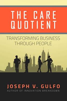 The Care Quotient: Transforming Business Through People - Agenda Bookshop