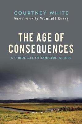 The Age of Consequences: A Chronicle of Concern and Hope - Agenda Bookshop