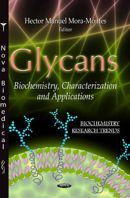 Glycans: Biochemistry, Characterization & Applications - Agenda Bookshop