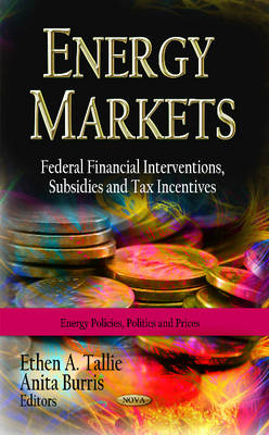 Energy Markets: Federal Financial Interventions, Subsidies & Tax Incentives - Agenda Bookshop