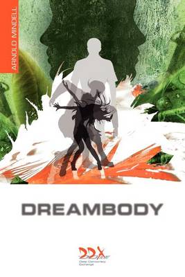 Dreambody: The Body''s Role in Healing the Self - Agenda Bookshop