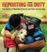 Reporting for Duty: True Stories of Wounded Veterans and Their Service Dogs - Agenda Bookshop