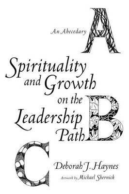 Spirituality and Growth on the Leadership Path: An Abecedary - Agenda Bookshop