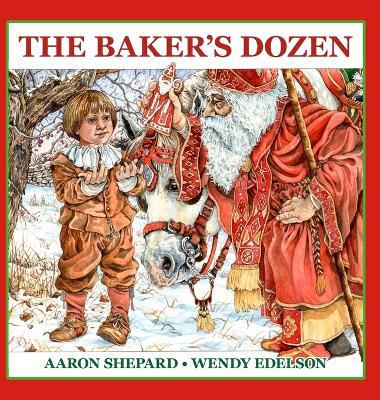 The Baker''s Dozen: A Saint Nicholas Tale, with Bonus Cookie Recipe and Pattern for St. Nicholas Christmas Cookies (Special Edition) - Agenda Bookshop
