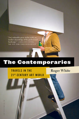 The Contemporaries: Travels in the 21st-Century Art World - Agenda Bookshop