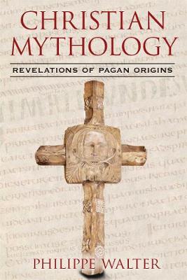 Christian Mythology: Revelations of Pagan Origins - Agenda Bookshop