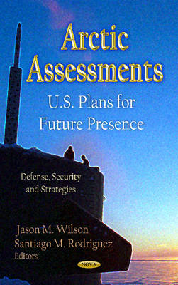 Arctic Assessments: U.S. Plans for Future Presence - Agenda Bookshop