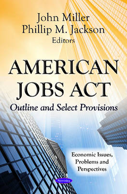 American Jobs Act: Outline & Select Provisions - Agenda Bookshop