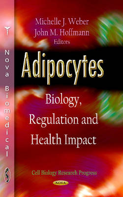 Adipocytes: Biology, Regulation & Health Impact - Agenda Bookshop
