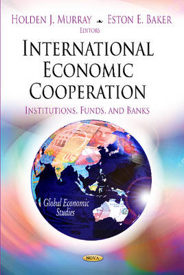 International Economic Cooperation: Institutions, Funds & Banks - Agenda Bookshop