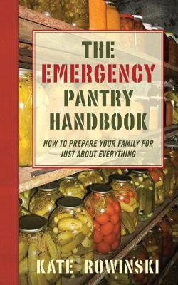 The Emergency Pantry Handbook: How to Prepare Your Family for Just about Everything - Agenda Bookshop