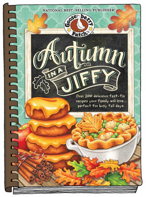 Autumn in a Jiffy Cookbook: All Your Favorite Flavors of Fall in Over 200 Fast-Fix, Family-Friendly Recipes. - Agenda Bookshop