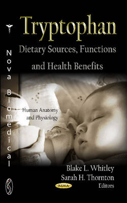 Tryptophan: Dietary Sources, Functions & Health Benefits - Agenda Bookshop