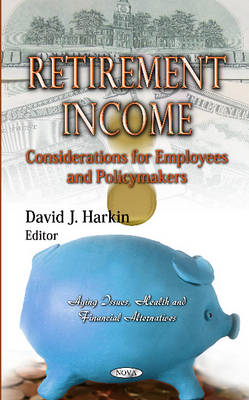 Retirement Income: Considerations for Employees & Policymakers - Agenda Bookshop