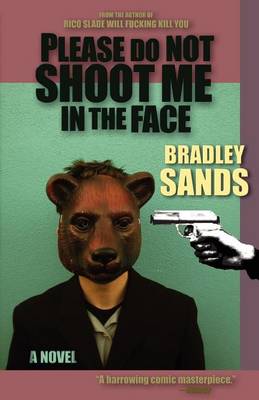 Please Do Not Shoot Me in the Face: a Novel - Agenda Bookshop
