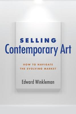 Selling Contemporary Art: How to Navigate the Evolving Market - Agenda Bookshop