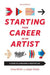 Starting Your Career as an Artist: A Guide to Launching a Creative Life - Agenda Bookshop