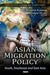 Asian Migration Policy: South, Southeast & East Asia - Agenda Bookshop