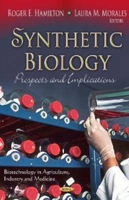 Synthetic Biology: Prospects & Implications - Agenda Bookshop