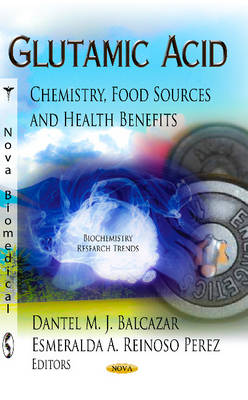 Glutamic Acid: Chemistry, Food Sources & Health Benefits - Agenda Bookshop