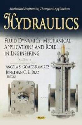 Hydraulics: Fluid Dynamics, Mechanical Applications & Role in Engineering - Agenda Bookshop