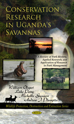 Conservation Research in Uganda''s Savannas: A Review of Park History, Applied Research, & Application of Research to Park Management - Agenda Bookshop