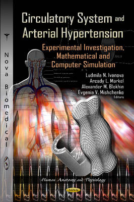 Circulatory System & Arterial Hypertension: Experimental Investigation, Mathematical & Computer Simulation - Agenda Bookshop