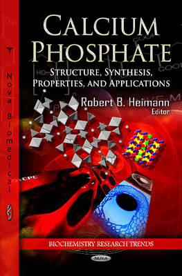 Calcium Phosphate: Structure, Synthesis, Properties, & Applications - Agenda Bookshop