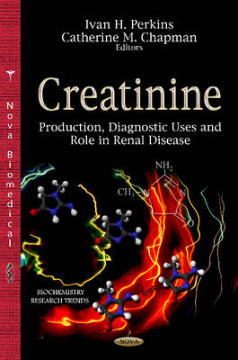 Creatinine: Production, Diagnostic Uses & Role in Renal Disease - Agenda Bookshop