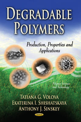 Degradable Polymers: Production, Properties & Applications - Agenda Bookshop