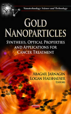 Gold Nanoparticles: Synthesis, Optical Properties & Applications for Cancer Treatment - Agenda Bookshop