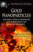 Gold Nanoparticles: Synthesis, Optical Properties & Applications for Cancer Treatment - Agenda Bookshop