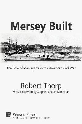 Mersey Built: The Role of Merseyside in the American Civil War [Paperback, B&W Edition] - Agenda Bookshop