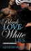 Black Love, White Lies Saga: A BWWM Romance - Agenda Bookshop