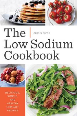 Low Sodium Cookbook: Delicious, Simple, and Healthy Low-Salt Recipes - Agenda Bookshop