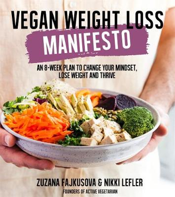 Vegan Weight Loss Manifesto: An 8-Week Plan to Change Your Mindset, Lose Weight and Thrive - Agenda Bookshop